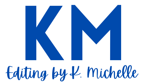 Editing by K. Michelle